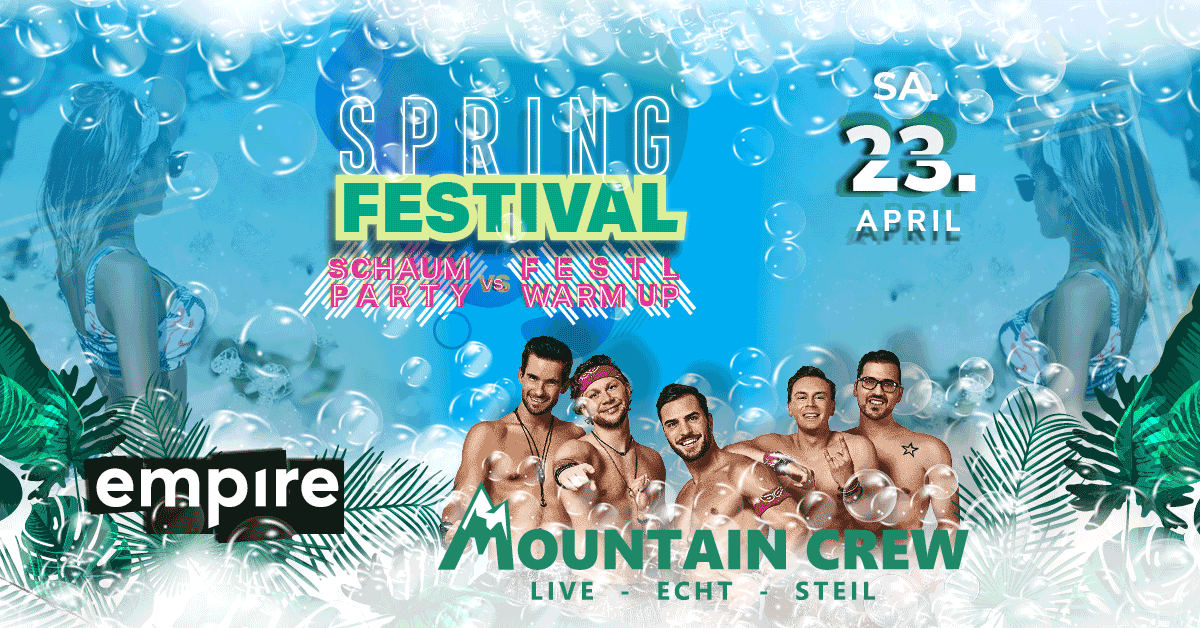 SPRING FESTIVAL - Schaumparty vs. Festl warm up - MOUNTAIN CREW live | SA 23.04.