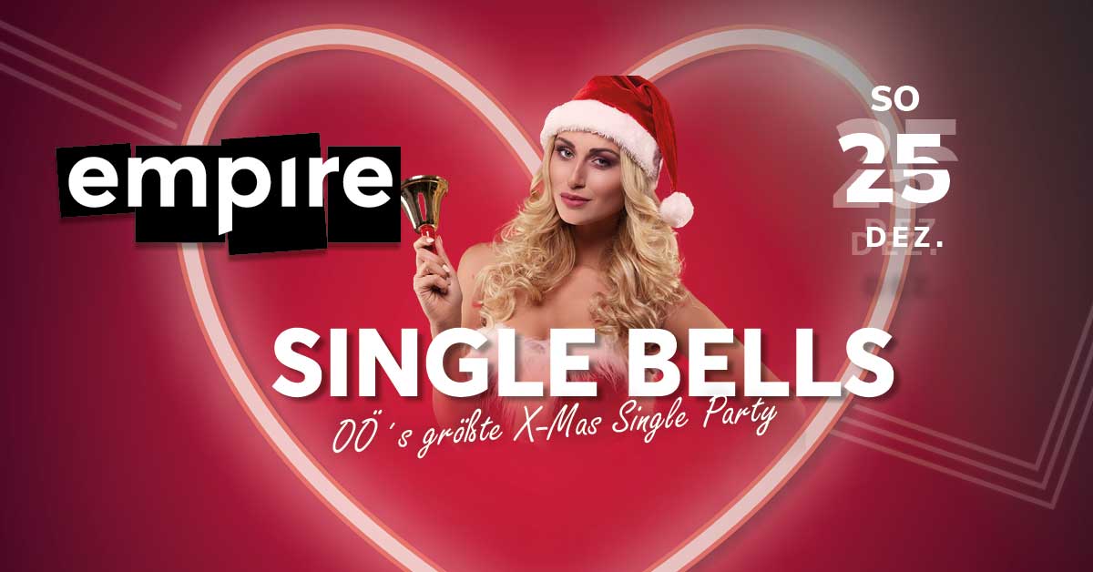 Single Bells - OÖ's grösste X-MAS Single Party | SO 25.12.