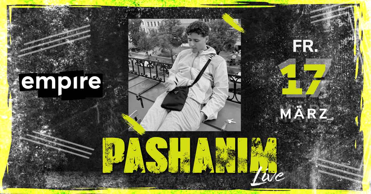 PASHANIM live | FR 17.03.