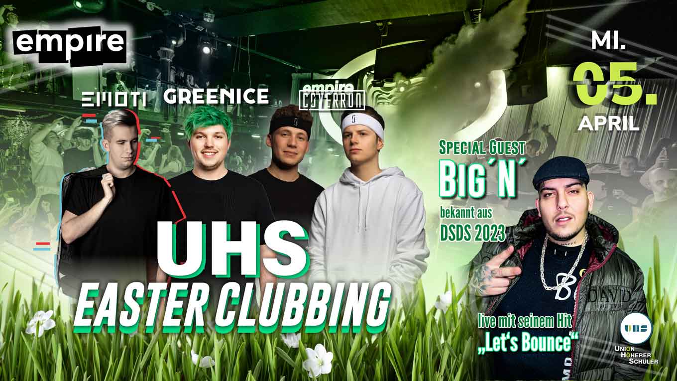 UHS Easter Clubbing mit Big N‘ live| MI 05.04.