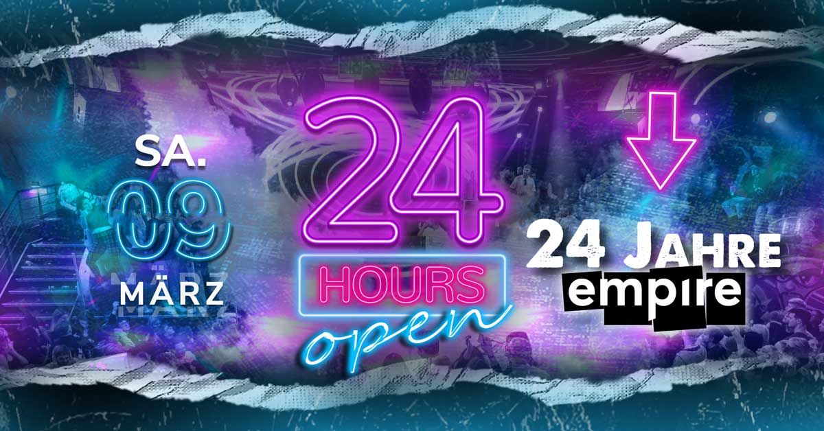 24 JAHRESFEIER / 24 hours open! | SA 09.03.
