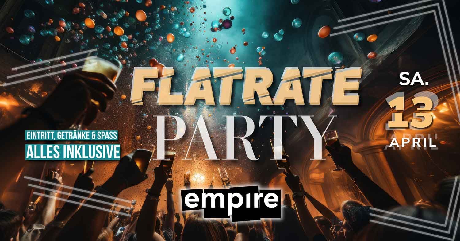Flatrate Party | SA 13.04.